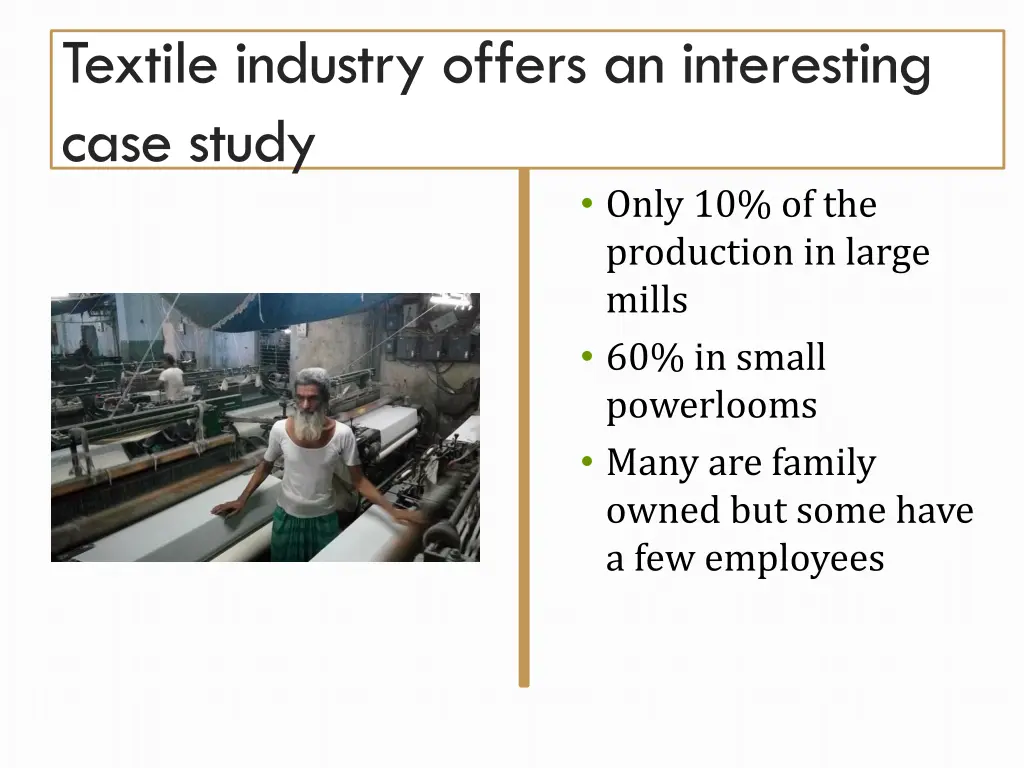 textile industry offers an interesting case study