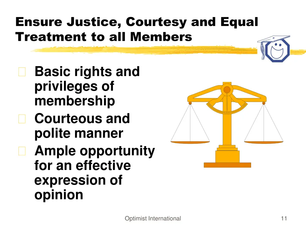 ensure justice courtesy and equal treatment