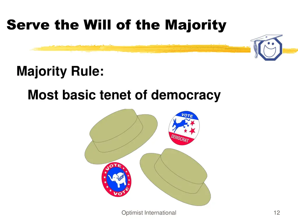 serve the will of the majority