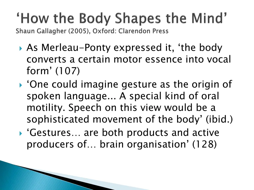 as merleau ponty expressed it the body converts