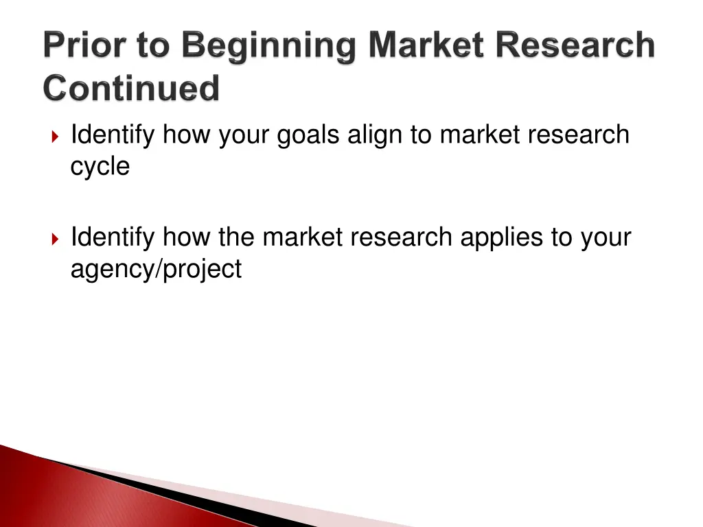 identify how your goals align to market research