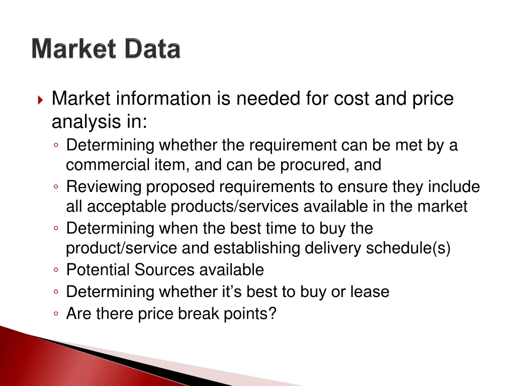 market information is needed for cost and price