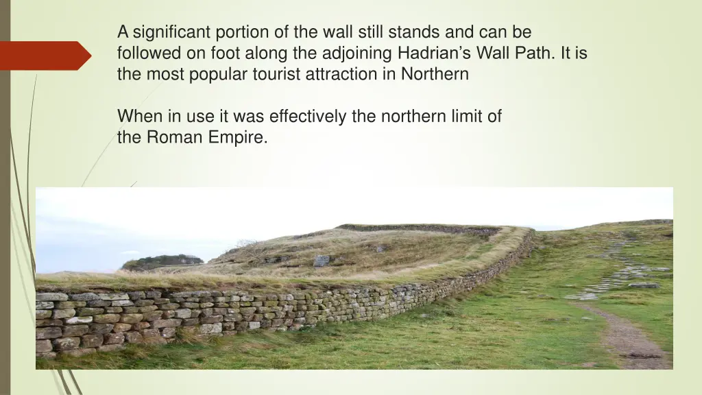 a significant portion of the wall still stands