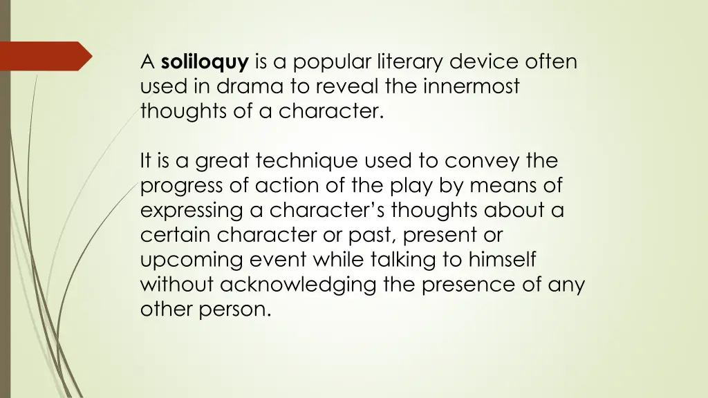 a soliloquy is a popular literary device often