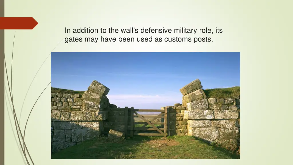 in addition to the wall s defensive military role