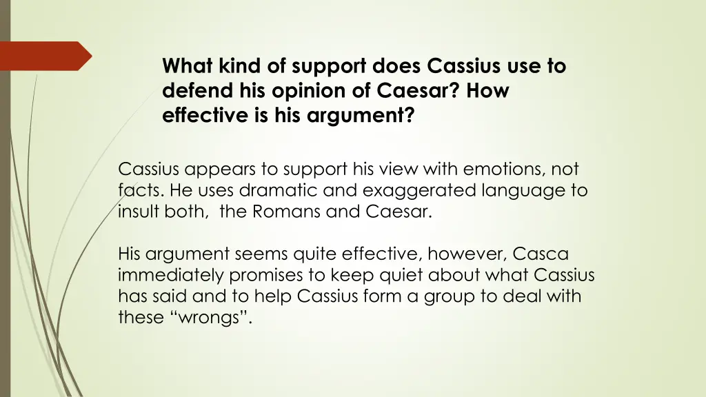 what kind of support does cassius use to defend