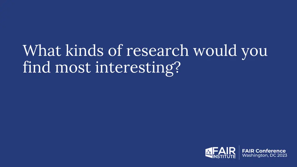 what kinds of research would you find most