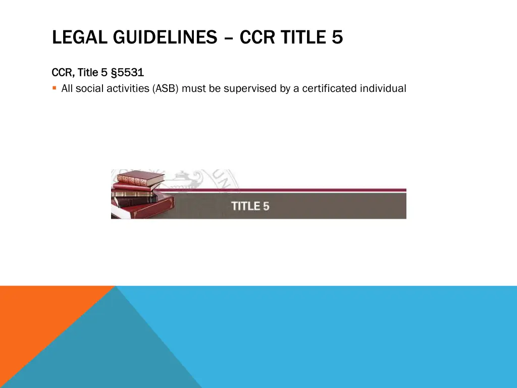 legal guidelines ccr title 5