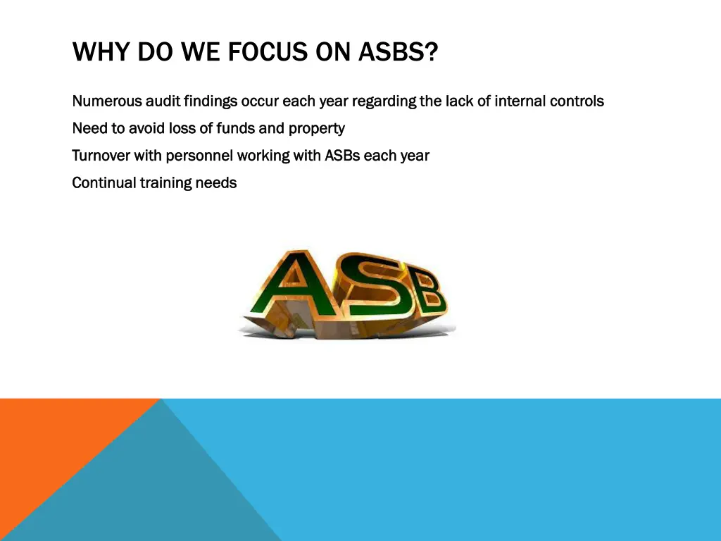 why do we focus on asbs