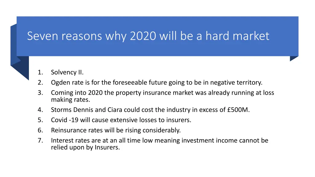 seven reasons why 2020 will be a hard market