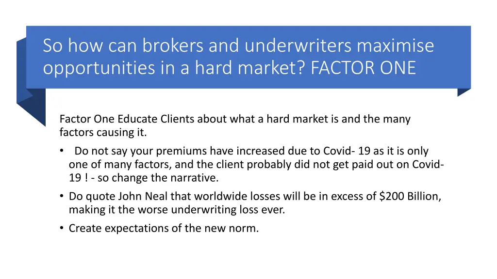 so how can brokers and underwriters maximise