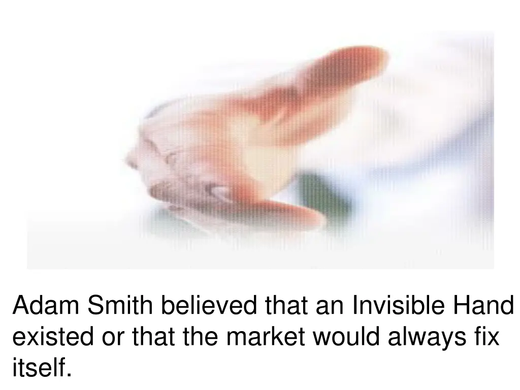 adam smith believed that an invisible hand