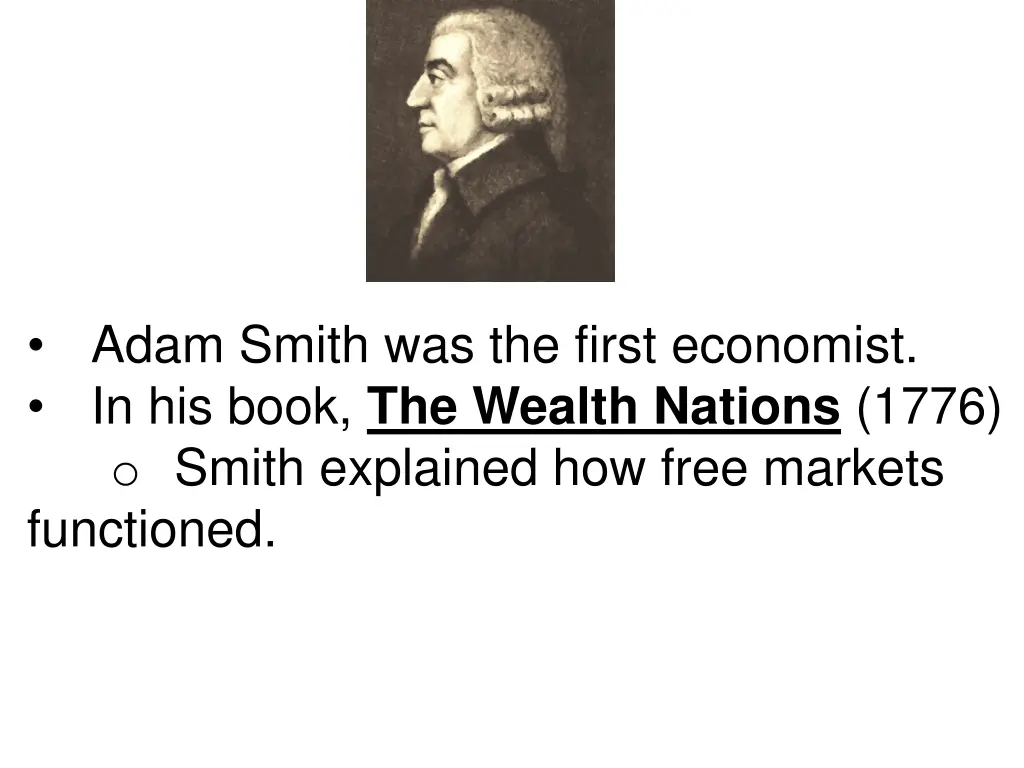 adam smith was the first economist in his book