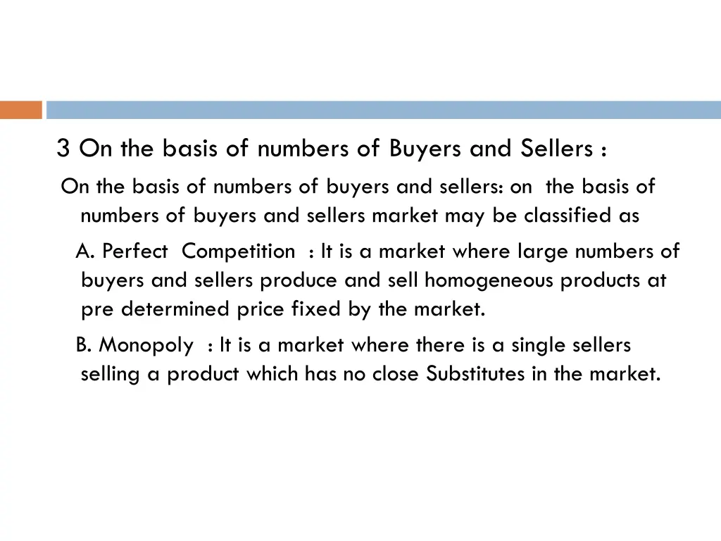 3 on the basis of numbers of buyers and sellers