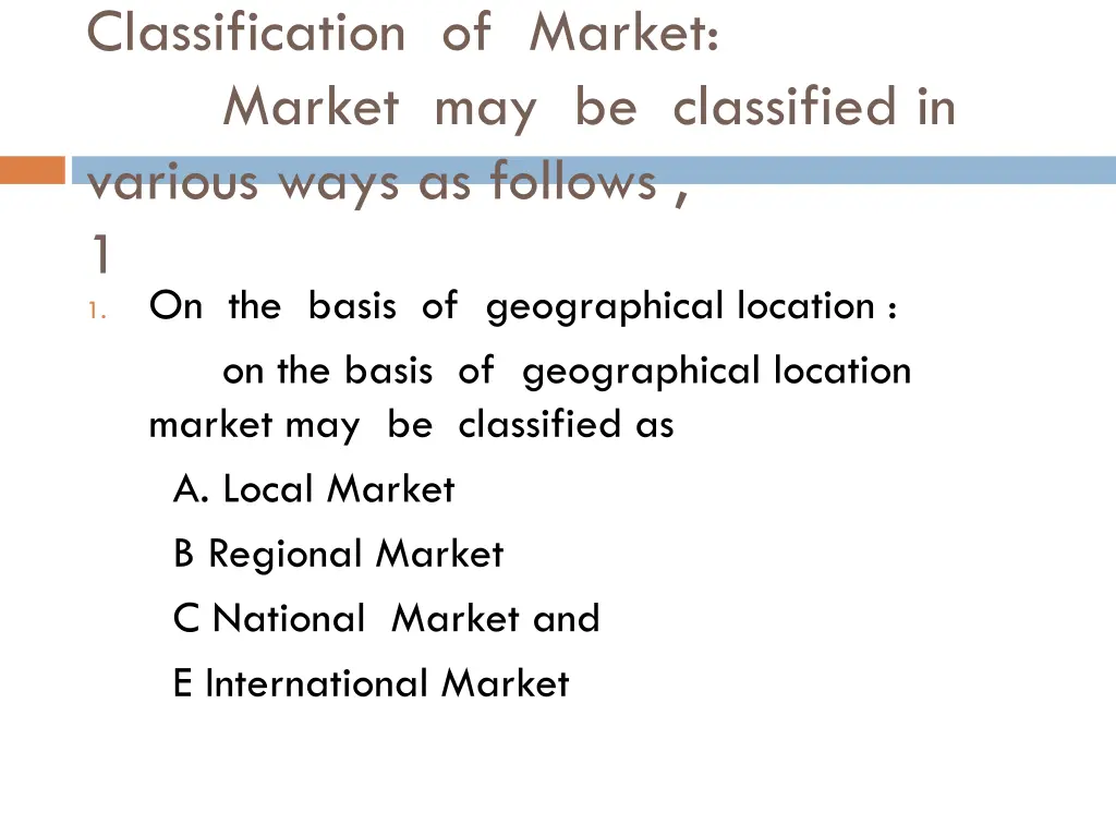 classification of market market may be classified