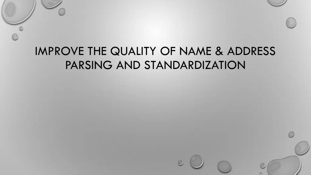 improve the quality of name address parsing