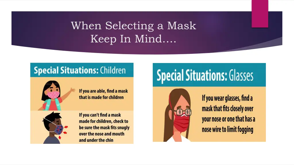 when selecting a mask keep in mind