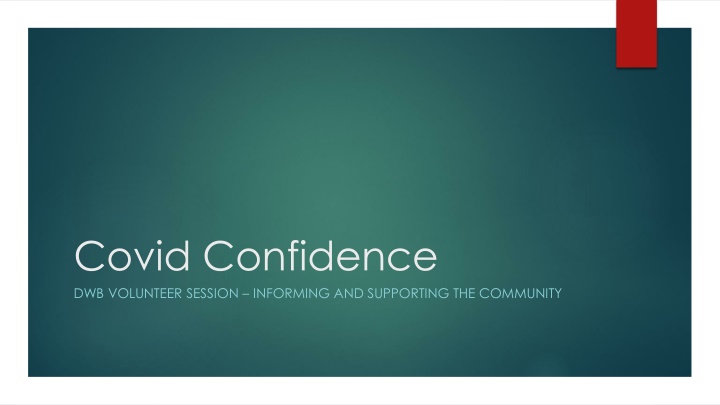 covid confidence dwb volunteer session informing