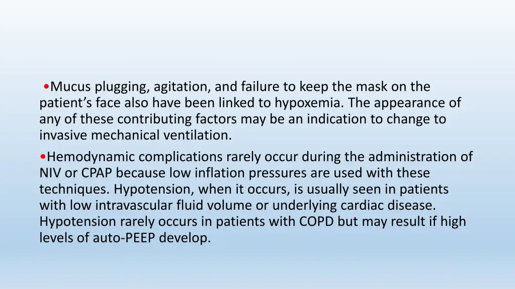 mucus plugging agitation and failure to keep