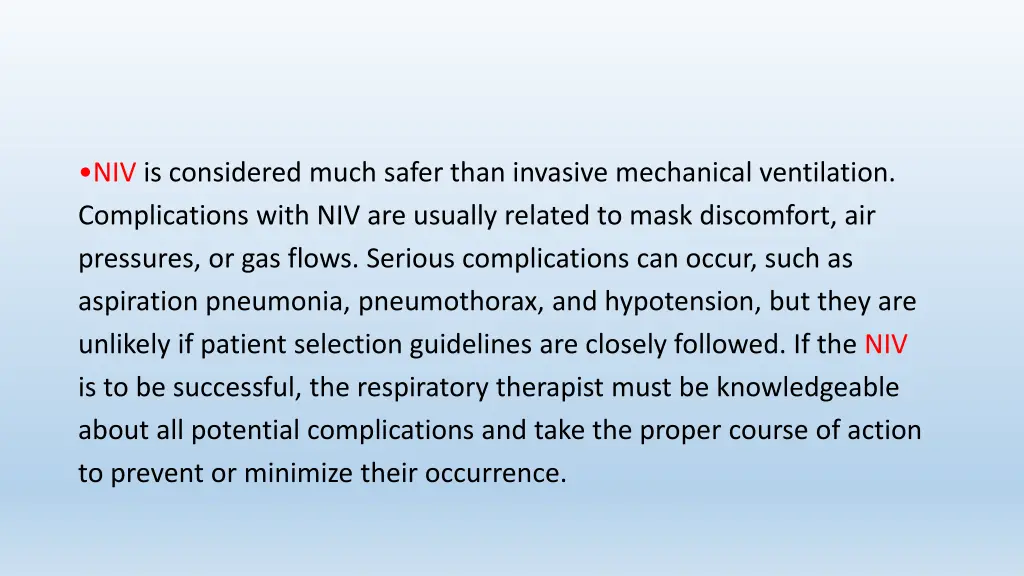 niv is considered much safer than invasive