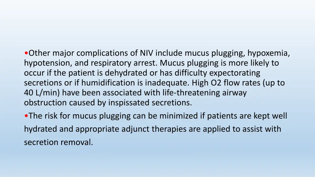 other major complications of niv include mucus