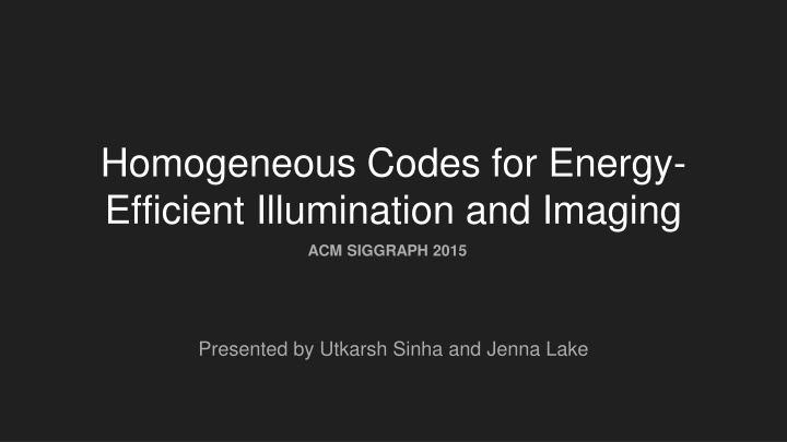 homogeneous codes for energy efficient