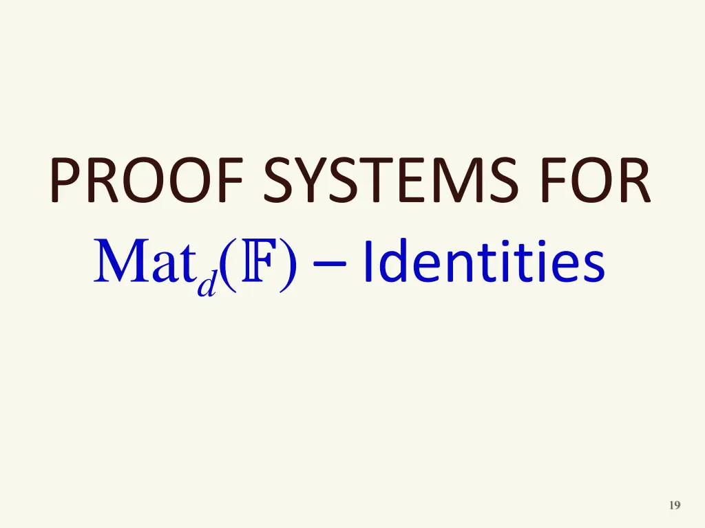 proof systems for mat d identities