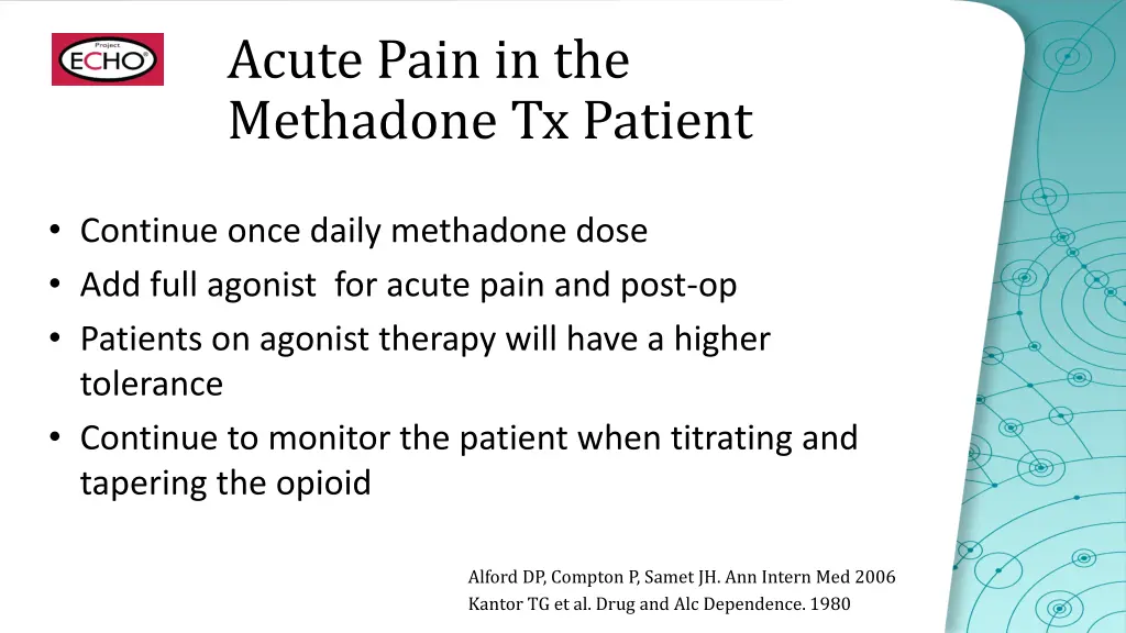 acute pain in the methadone tx patient