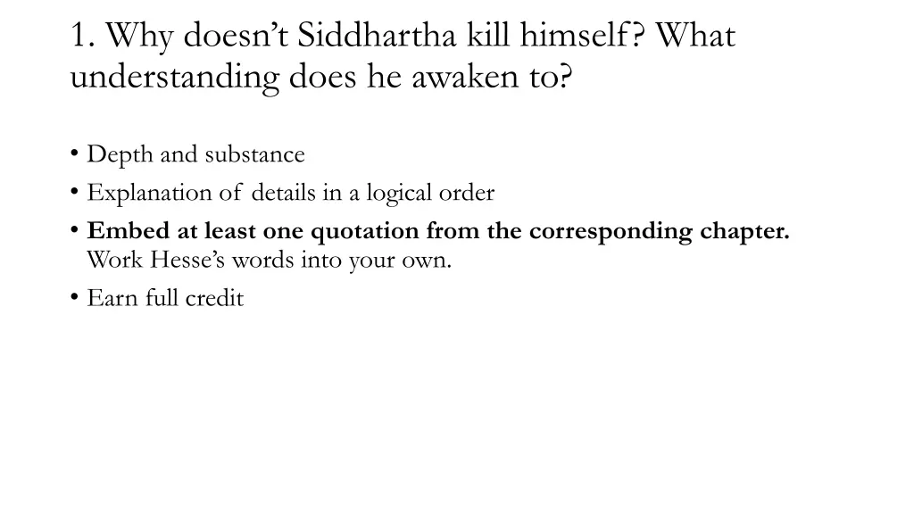 1 why doesn t siddhartha kill himself what