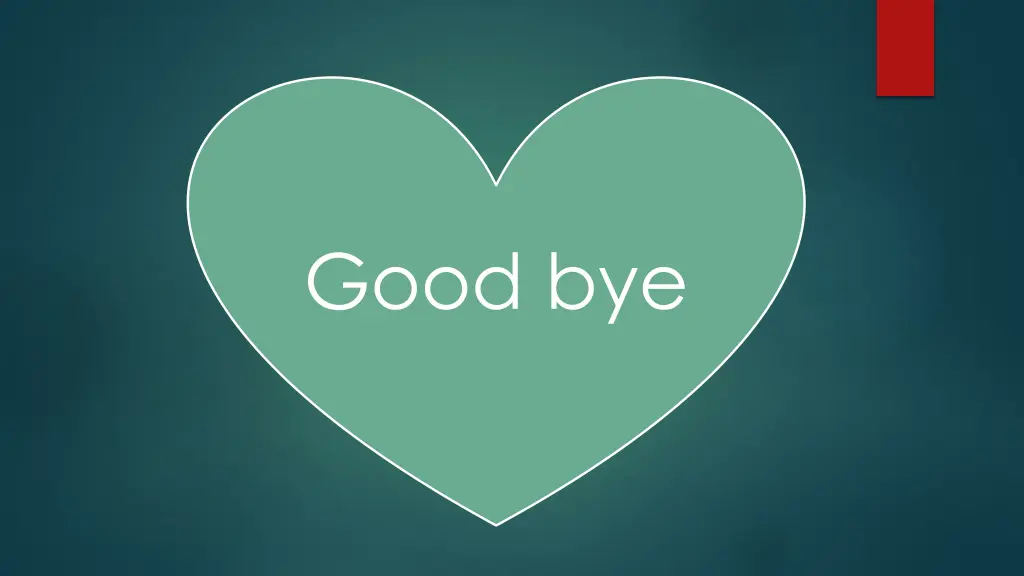 good bye