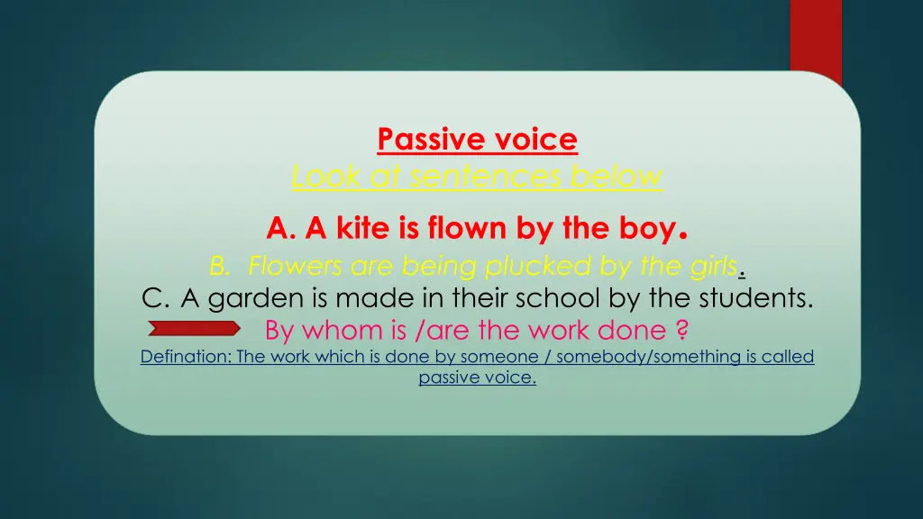 passive voice look at sentences below a a kite