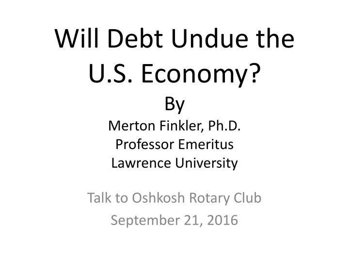 will debt undue the u s economy by merton finkler