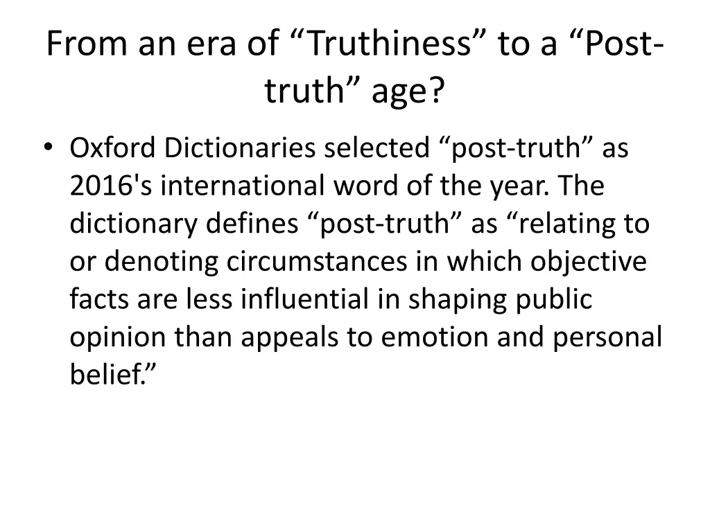 from an era of truthiness to a post truth age