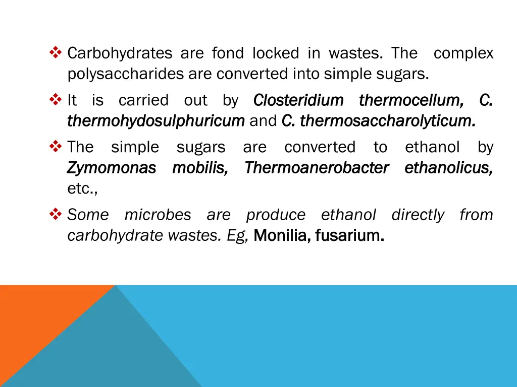 carbohydrates are fond locked in wastes