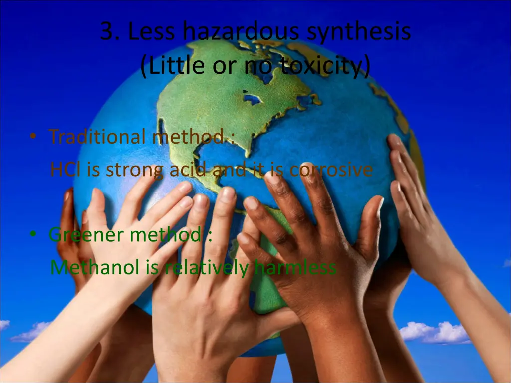 3 less hazardous synthesis little or no toxicity