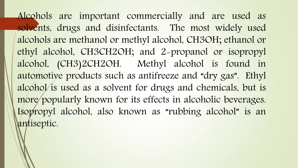 alcohols are important commercially and are used