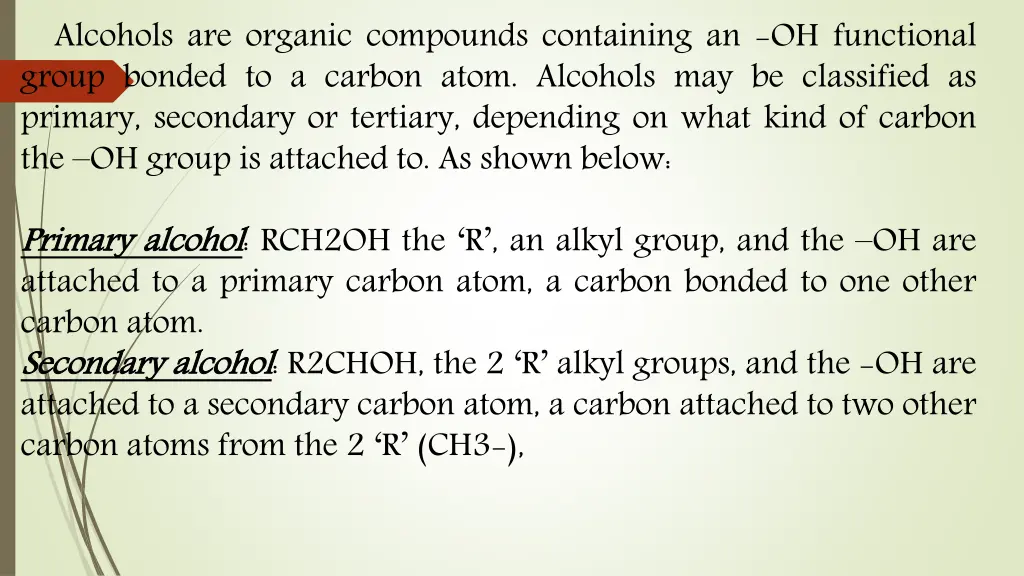 alcohols are organic compounds containing