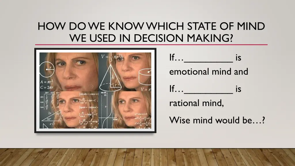 how do we know which state of mind we used