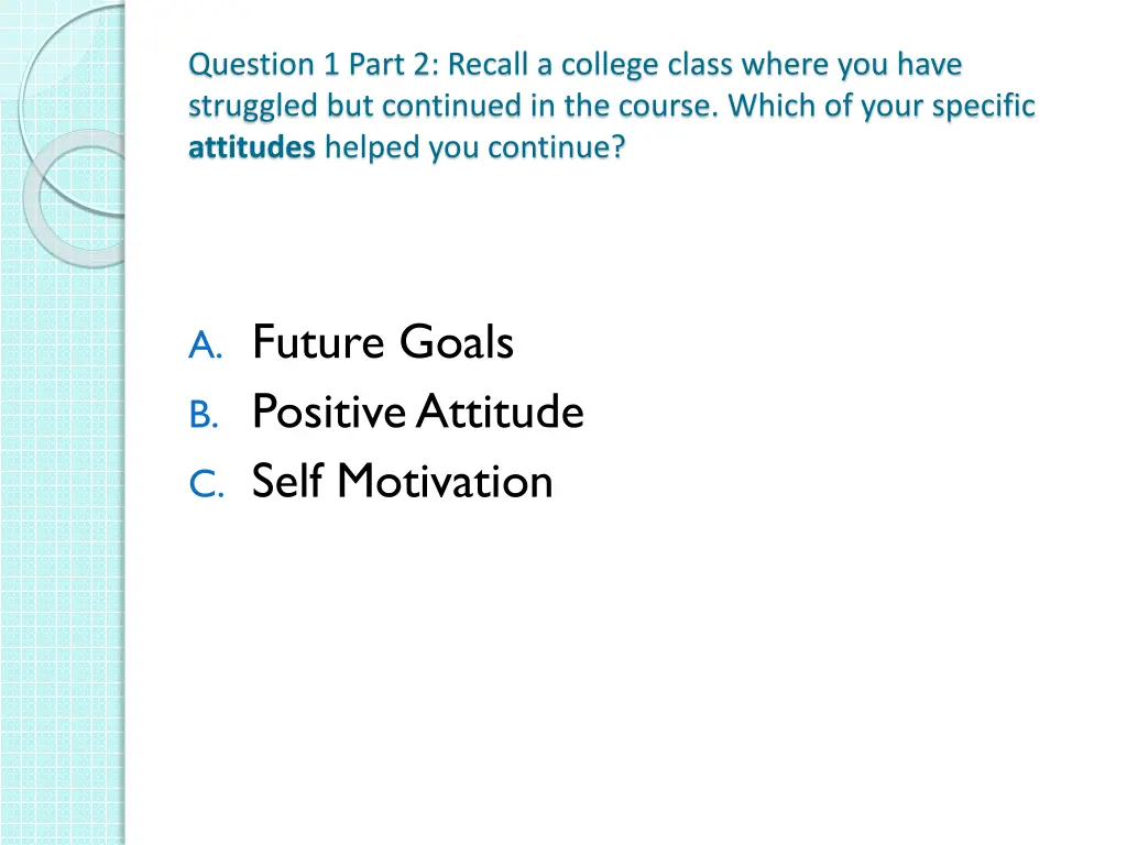 question 1 part 2 recall a college class where