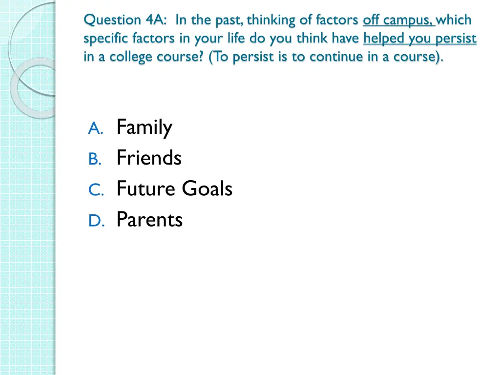 question 4a in the past thinking of factors