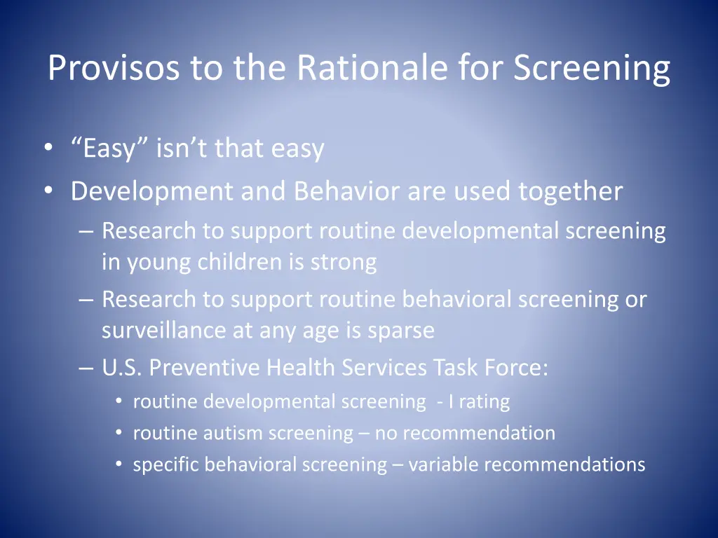 provisos to the rationale for screening