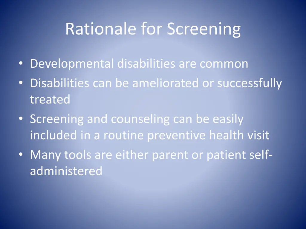 rationale for screening