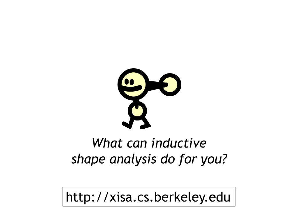 what can inductive shape analysis do for you