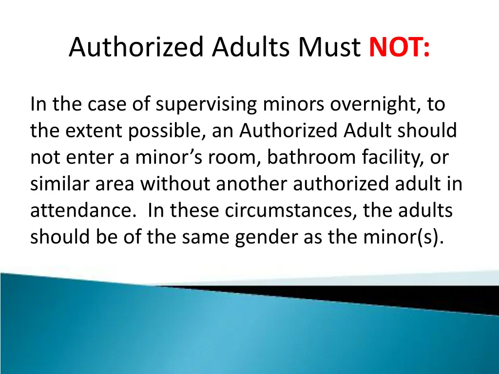 authorized adults must not