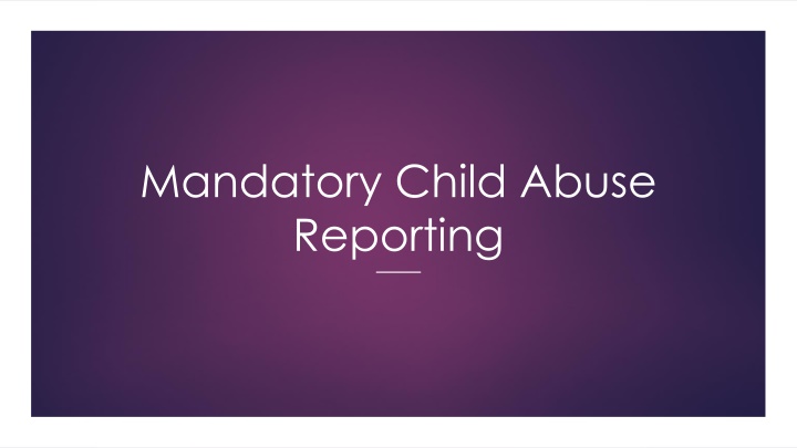 mandatory child abuse reporting