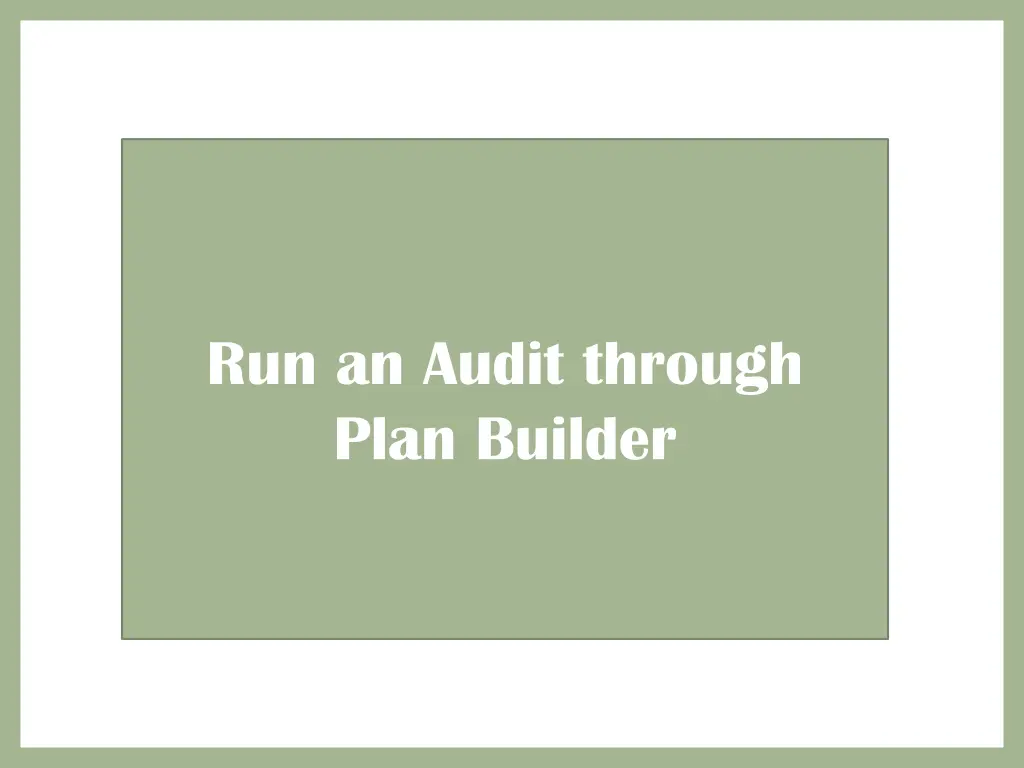 run an audit through plan builder