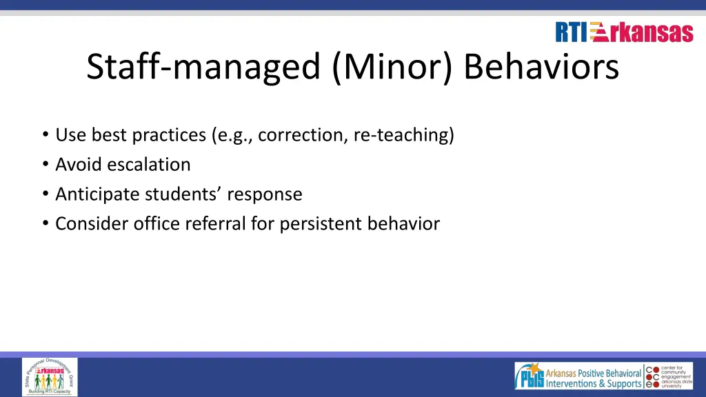 staff managed minor behaviors