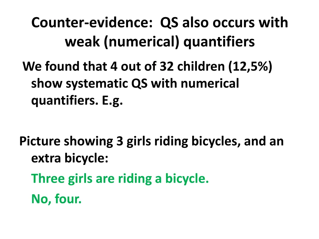 counter evidence qs also occurs with weak