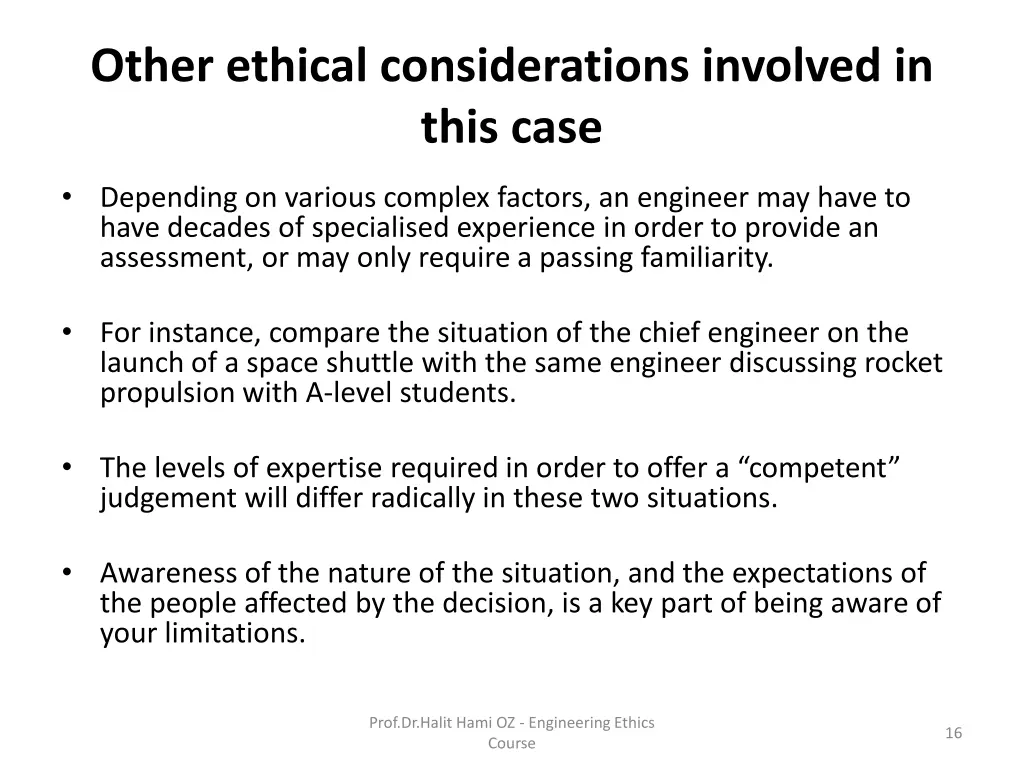 other ethical considerations involved in this case 2