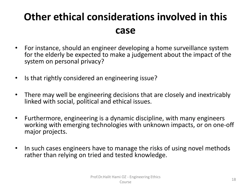 other ethical considerations involved in this case 4